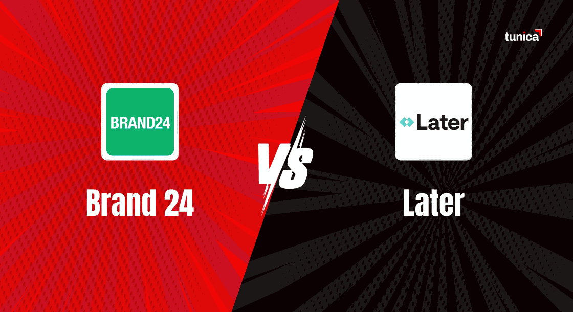 Later vs Brand24: A Battle of Social Media Management Tools