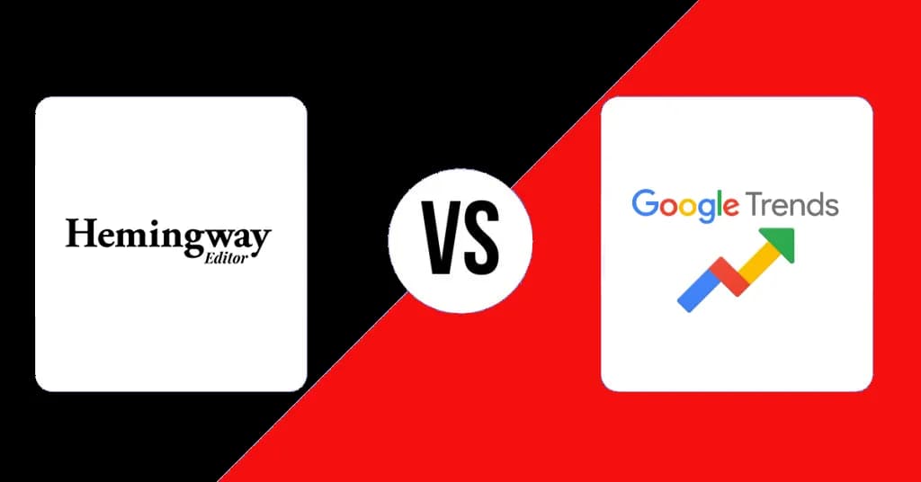 Hemingway Editor vs Google Trends: A Comparative Analysis of Writing and Keyword Research Tools Hemingway Editor vs Google Trends: A Comparative Analysis of Writing and Keyword Research Tools